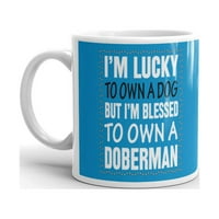 „късметлия съм да притежавам куче, но аз съм благословен да притежавам Doberman Coffee Tea Tea Ceramic Mug Office Work Cup Gift Oz